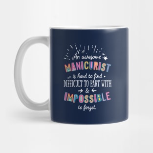 An awesome Manicurist Gift Idea - Impossible to Forget Quote Mug